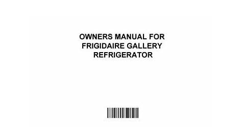 Owners manual for frigidaire gallery refrigerator by ChrisMcCulloch2537