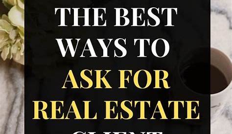 The Best Ways to Ask For Real Estate Client Referrals — Rev Real Estate