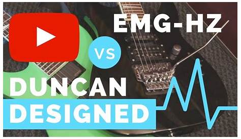 Duncan Designed vs EMG-HZ - Pickup Comparison - YouTube