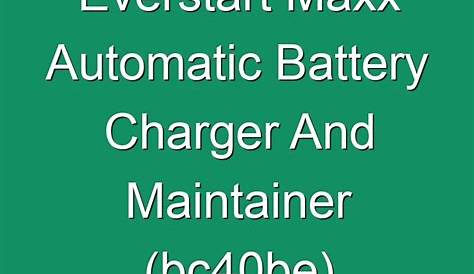 Everstart Maxx Automatic Battery Charger And Maintainer (bc40be) Manual