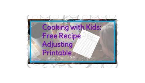 Cooking with Kids, Adjusting Recipes Printable Worksheet - Beyond Mommying