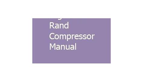 Ts4N5 Ingersoll Rand Compressor Manual | Ingersoll, Ingersoll rand, Manual