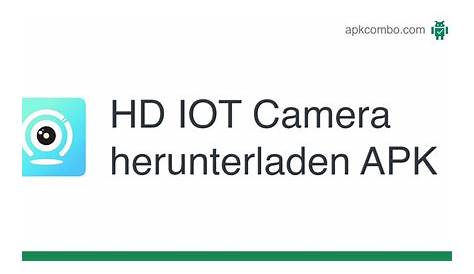 HD IOT Camera APK (Android App) - Kostenloser Download