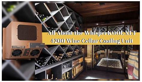 All About the WhisperKOOL XLT 4200 Wine Cellar Cooling Unit — Wine