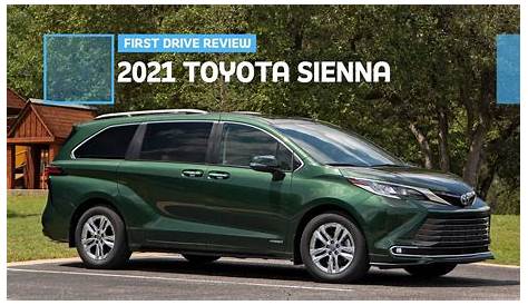 2021 Toyota Sienna First Drive Review: Give It A Chance