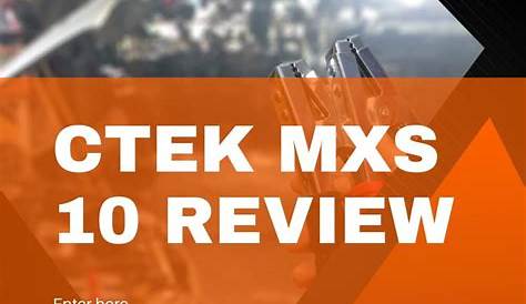 CTEK MXS 10 Battery Charger Review (10 Amp) - Car Battery Geek