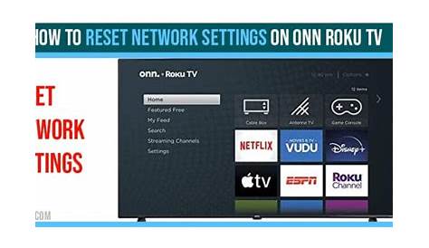 How to Reset network settings on ONN Roku tv - A Savvy Web