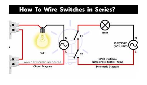 How To Wire Switches in Series? - Electrical Technology