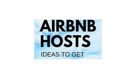 Airbnb Host Tips: How to be an airbnb host with great guest reviews