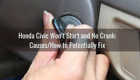 Honda Civic Won’t Start (How to Fix) - Know My Auto