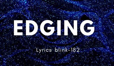 blink 182 edging lyrics