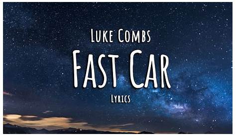 Luke Combs - Fast Car (Lyrics) - YouTube
