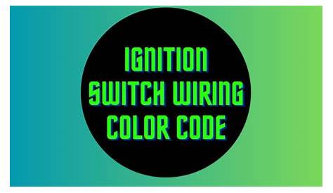 Understanding Ignition Switch Wiring Color Code - automaintenanceland.com