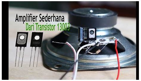 How To Make Simple Audio Amplifier(using Single 13003 Transistor) - YouTube
