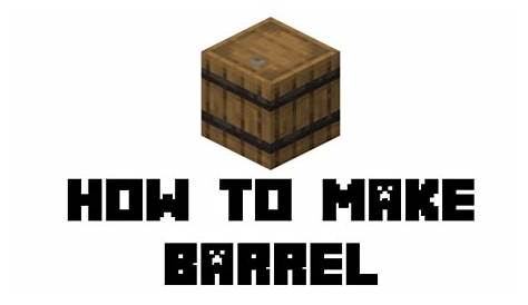 how to craft a barrel in minecraft