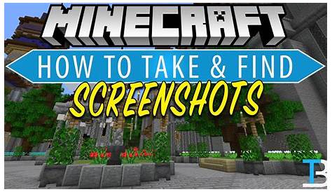 How To Take Screenshots in Minecraft (Where to Find Screenshots in