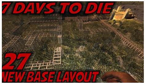 7 Days to Die | EP 27 | New Base Layout | Let's Play 7 Days to Die