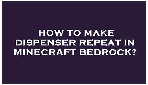 How to make dispenser repeat in minecraft bedrock? - YouTube