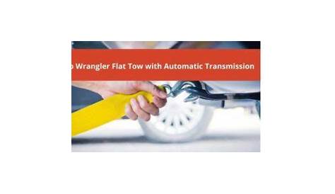 Can You Flat Tow A Jeep Wrangler With Automatic Transmission - 3 Methods