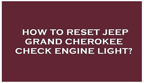 2015 jeep grand cherokee check engine light reset