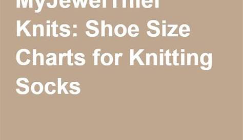 the text reads, my jewel thief knits shoe size chart for knitting socks