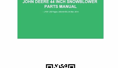 John deere 44 inch snowblower parts manual by JeffreyMontgomery1295 - Issuu