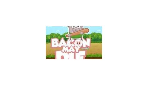 Bacon May Die - Play Bacon May Die Online on KBHGames