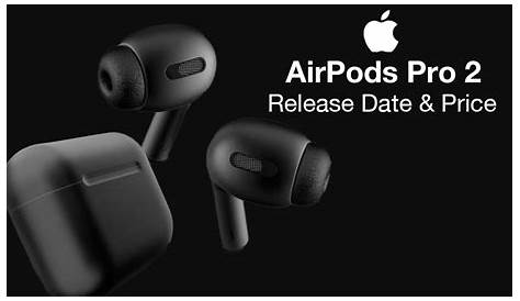 Apple AirPods Pro 2 Release Date and Price – AirPods 3 Here it is