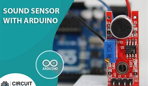 Arduino Sound Sensor Tutorial - How Sound Sensor works and How to