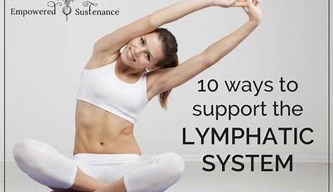 10 Ways to Support the Lymphatic System | Lymph massage, Lymphatic system, Lymphatic massage