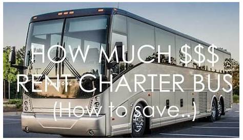 How much to rent a Charter Bus? | & How to Save...$$ — Bookbuses: Charter Bus & School Bus