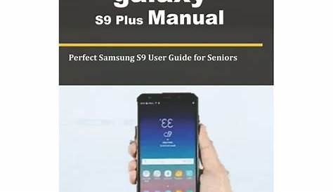 Samsung Galaxy S9 Plus Manual : Perfect Samsung S9 User Guide for