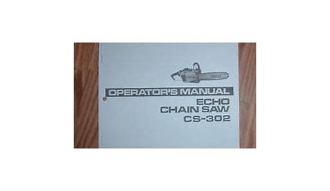 ECHO CS302 CHAIN SAW OWNERS MANUAL WITH ILLUSTRATED PARTS LIST | eBay
