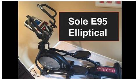 Sole Elliptical E95 Review *BEST VALUE* My Personal Quick Look - YouTube