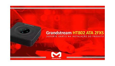 HT802 ATA Grandstream 2 FXS【Preço Baixo em Jan】