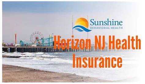 Horizon NJ Health Insurance Rehab Coverage | Sunshine Behavioral Health