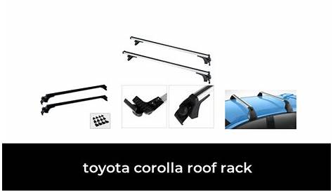 41 Best toyota corolla roof rack 2022 - After 155 hours of research and