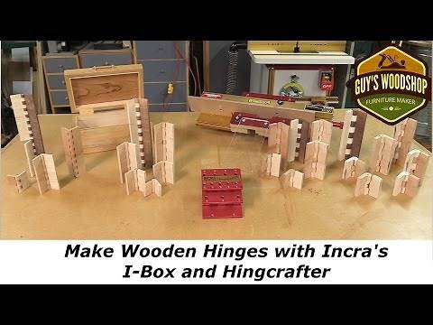 Make Wooden Hinges with Incra's I-Box and Hingecrafter