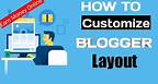 How to Customize Blogger Layout with Easy Steps || Blogger Tutorial for Beginners || 2020