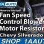 Blower Motor Resistor 2000 Chevy Silverado