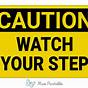 Printable Watch Your Step Sign