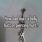 Does Getting Your Belly Button Pierced Hurt
