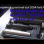 2004 Ford F150 5.4 Spark Plug Removal Tool