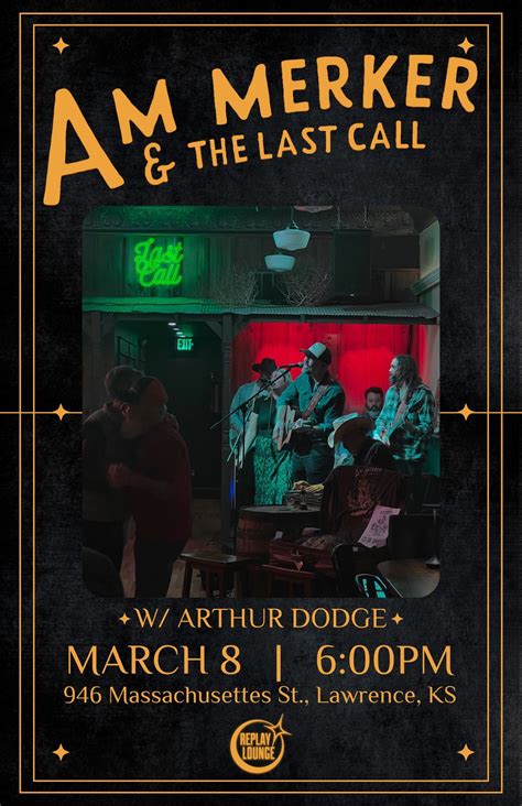 A.M. Merker & The Last Call // Arthur Dodge ~ 6pm Early Show , Replay ...