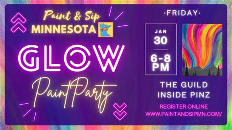 January 30 GLOW Paint & Sip at The Guild at PINZ, Pinz Oakdale I, 30 ...