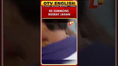 Nusrat Jahan Summoned By ED In Money Laundering Ration Scam