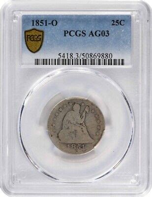 O Liberty Seated Silver Quarter Ag Pcgs Ebay