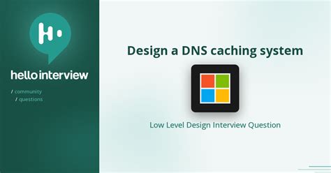 Design a DNS caching system | Hello Interview