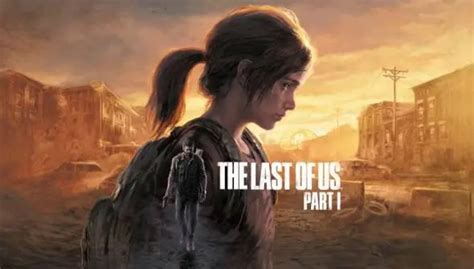 The Last of Us Part 1 PC requirements revealed