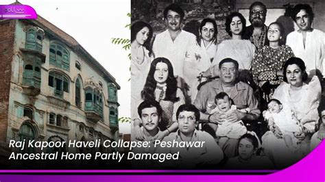 Raj Kapoor Haveli Collapse: Peshawar Ancestral Home Partly Damaged ...